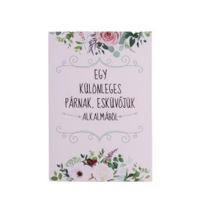   KÉPESLAP+BORÍTÉK, ESKÜVŐRE, EGY KÜLÖNLEGES PÁRNAK FELIRATTAL