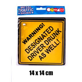   KRESZ TÁBLA WARNING! DESIGNATED DRIVER DRUNK AS WELL! FELIRAT