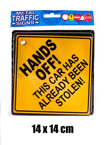 KRESZ TÁBLA, HANDS OFF! THIS CAR HAS ALREADY BEEN STOLEN! FELIRAT