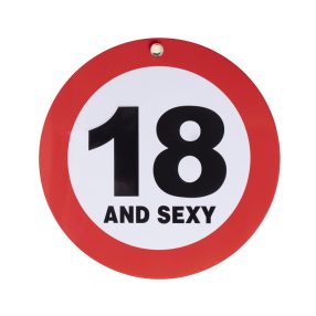 KRESZ TÁBLA, 18 AND SEXY FELIRAT