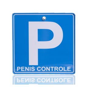 KRESZ TÁBLA, PENIS CONTROLE FELIRAT
