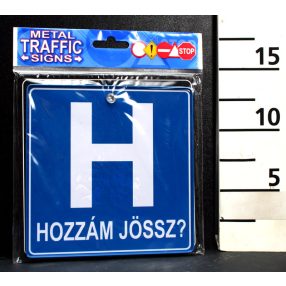 KRESZ TÁBLA, HOZZÁM JÖSSZ? FELIRAT