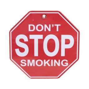 KRESZ TÁBLA, DON'T STOP SMOKING FELIRAT