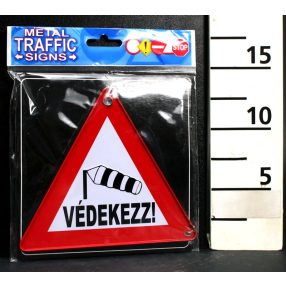 KRESZ TÁBLA, VÉDEKEZZ! FELIRAT