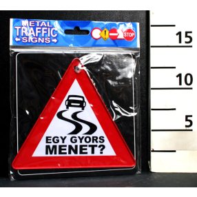 KRESZ TÁBLA, EGY GYORS MENET? FELIRAT