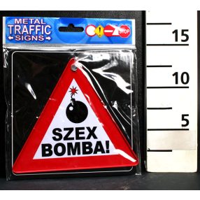 KRESZ TÁBLA, SZEX BOMBA! FELIRAT