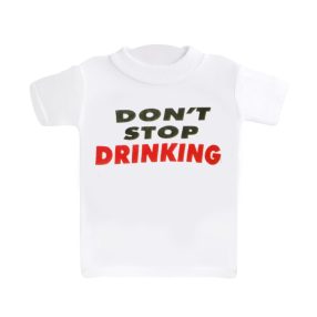 MINI PÓLÓ, DONT STOP DRINKING FELIRAT